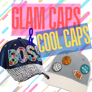 GLAM CAPS & COOL CAPS